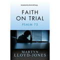 Faith on Trial: Psalm 73