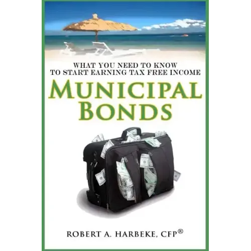 Municipal Bonds - What You Need To Know To Start Earning Tax-Free Income