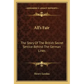 All's Fair: The Story of the British Secret Service Behind the German Lines