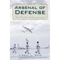 Arsenal of Defense: Fort Worth's Military Legacy