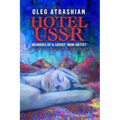 Hotel USSR: Memoirs of a Soviet 'Non-Artist' (full color edition)