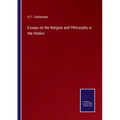 Essays on the Religion and Philosophy or the Hindus