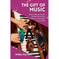 The Gift of Music: Discovering Music Appreciation in Worship, Language & Culture