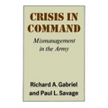 Crisis in Command: Mismanagement in the Army