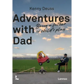 Adventures with Dad: Being a Father Is Child's Play