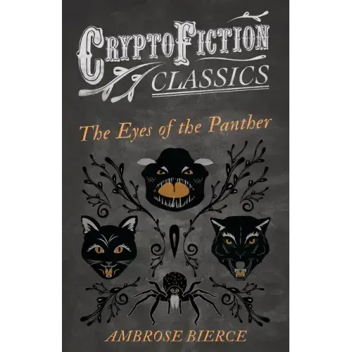 The Eyes of the Panther (Cryptofiction Classics - Weird Tales of Strange Creatures)