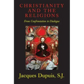 Christianity and the Religions: From Confrontation to Dialogue