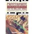 Crosswords For The Brilliant Minds (Get Smart Vol 1): Crossword Puzzles For Adults