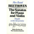 Beethoven: The Sonatas for Piano and Violin: Thoughts on Their Interpretation
