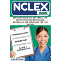 NCLEX Review: The NCLEX Trainer: Content Review of 5 Key Topics, 500+ Specific Practice Questions & Rationales, and Strategies for Test Success