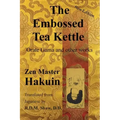 The Embossed Tea Kettle: Orate Gama and other works.