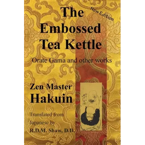 The Embossed Tea Kettle: Orate Gama and other works.