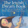 The Jewish Dream Book: The Key to Opening the Inner Meaning of Your Dreams