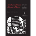 Treacherous Women of Imperial Japan: Patriarchal Fictions, Patricidal Fantasies