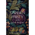 The Garden Party and Other Stories (Warbler Classics Annotated Edition)