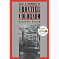 Class and Community in Frontier Colorado