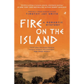 Fire on the Island: A Romantic Mystery