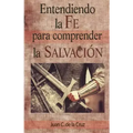 Entendiendo la Fe para comprender la Salvacion