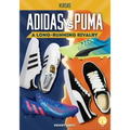 Adidas vs. Puma: A Long-Running Rivalry: A Long-Running Rivalry