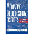 Mediating Child Custody Disputes: A Strategic Approach