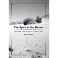 The Spirit in the Desert: Pilgrimages to Sacred Sites in the Owens Valley
