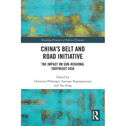 China's Belt and Road Initiative: The Impact on Sub-regional Southeast Asia