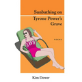 Sunbathing on Tyrone Power's Grave