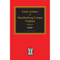 Early Settlers of Mecklenburg County, Virginia. (Volume #1)
