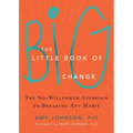 The Little Book of Big Change: The No-Willpower Approach to Breaking Any Habit