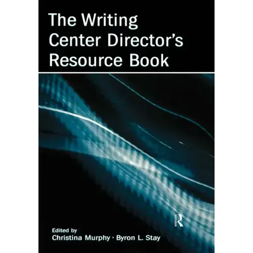 The Writing Center Director's Resource Book