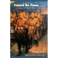Toward the Flame: A Memoir of World War I