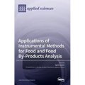 Applications of Instrumental Methods for Food and Food By-Products Analysis