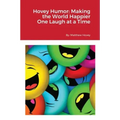 Hovey Humor: Making the World Happier One Laugh at a Time