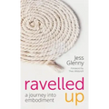 Ravelled Up: A journey into embodiment