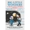 Big Little Wonders: A Collection of Never-Told-Before Adventures Fun Books for 6 - 8 Year Old Girls or Boys Cute Cat Bedtime Stories Devot