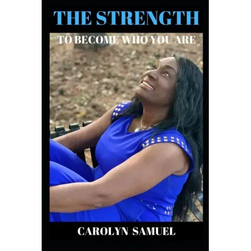 The Strength to Become Who You Are