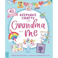 Keepsake Crafts for Grandma and Me: 42 Activities Plus Cardstock & Stickers!