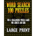 Word Search 100 Puzzles Large Print: Fun & Challenging Puzzle Games for Adults and Kids (8.5" x 11" Large Print)