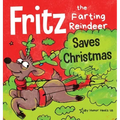 Fritz the Farting Reindeer Saves Christmas: A Story About a Reindeer's Superpower