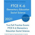 FTCE K-6 Elementary Education - Social Science: Two Full Practice Exam - Free Online Tutoring - Updated Exam Questions