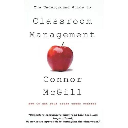 The Underground Guide to Classroom Management