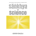 Sankhya and Science: Applications of Vedic Philosophy to Modern Science