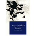Security as Politics: Beyond the State of Exception