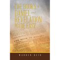 The Books of Daniel and Revelation Made Easy