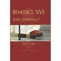 Benedict XVI: Pope Emeritus?