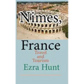 Nimes, France: Travel and Tourism