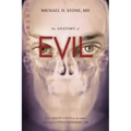 The Anatomy of Evil