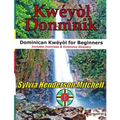 Kwéyòl Donmnik: Dominican Kwéyòl for Beginners