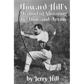 Howard Hill's Method of Shooting a Bow and Arrow