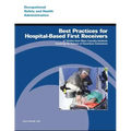 Best Practices for Hospital-Based First Receivers of Victims from Mass Casualty Incidents Involving the Release of Hazardous Substances